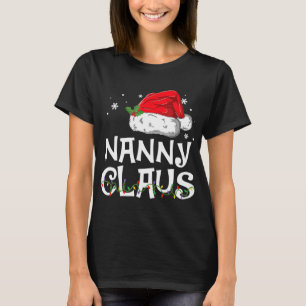 Nanny Claus Santa Funny Christmas Pajama Matching  T-Shirt