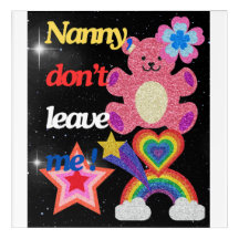Nanny,dont leave me !