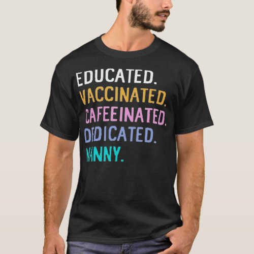 Nanny educated T_Shirt