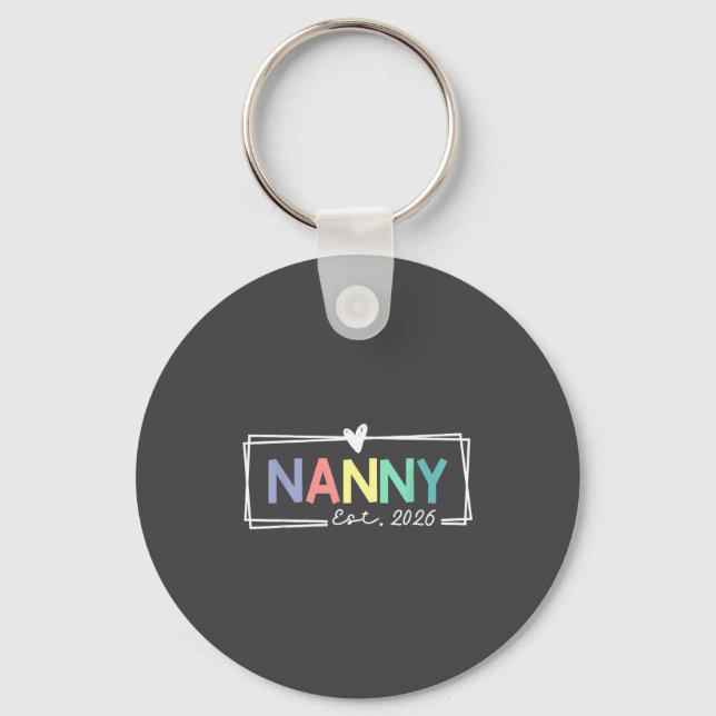 Nanny Est 2026 Promoted To Grandma 2026 For Grandm Keychain (Front)