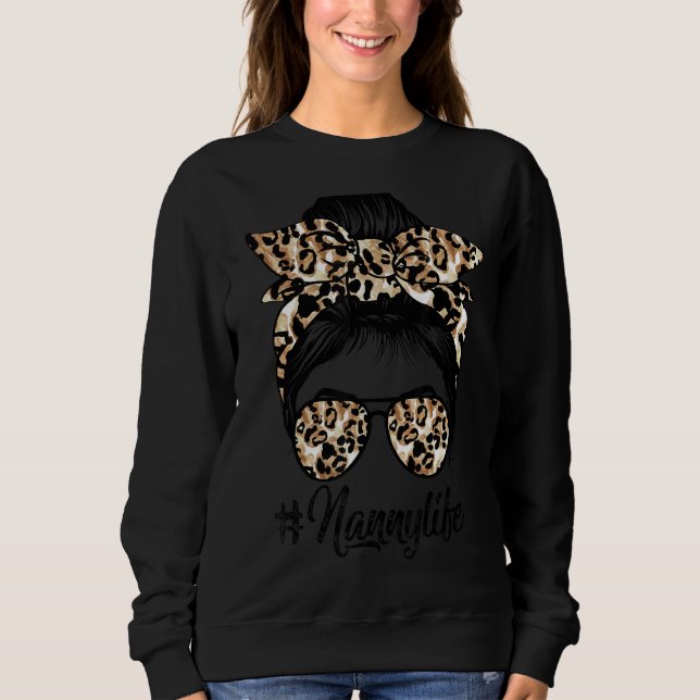 Nanny Life Messy Hair Bun Leopard Women Mother's D Sweatshirt (Front)