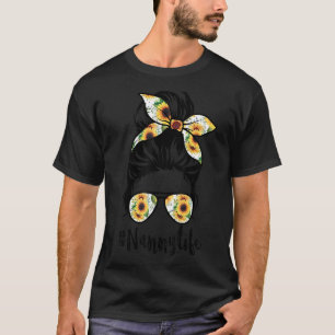 Nanny Life Messy Hair Bun Sunflower Women Mother's T-Shirt