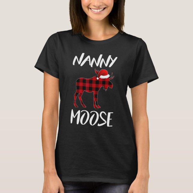 Nanny Moose Buffalo Red Plaid Santa Christmas Fami T-Shirt (Front)