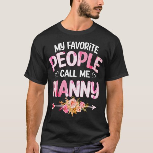 nanny my favorite people call me nanny T_Shirt