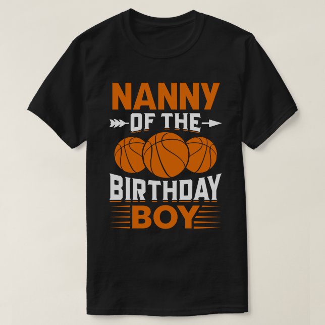 NANNY Of The Birthday Boy Basketball T-Shirt (Design Front)