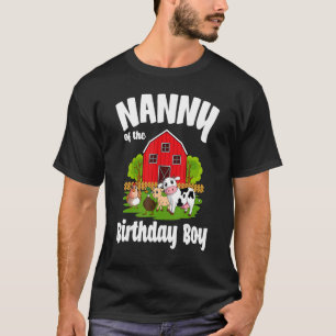 Nanny Of The Birthday Boy Farm Animal Bday Party C T-Shirt