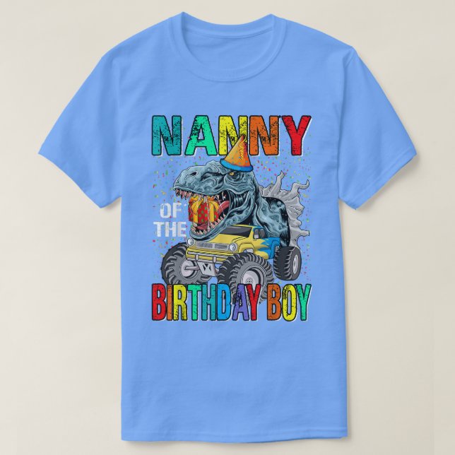 Nanny Of The Birthday Boy Monster Truck Dinosaur  T-Shirt (Design Front)