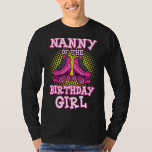 Nanny Of The Birthday Girl Roller Skates Bday Skat T-Shirt