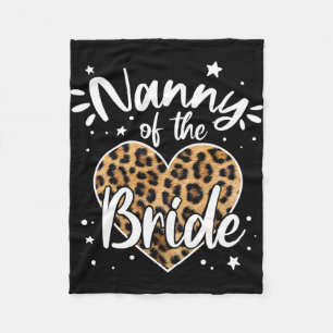 Nanny Of The Bride I Loved Her First Cute Leopard Fleece Blanket