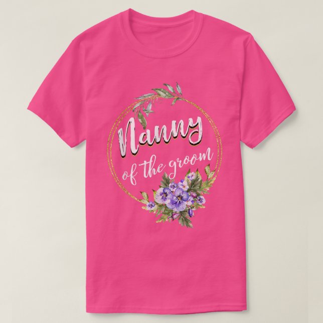 Nanny Of The Groom Wedding Bachelor Party Nanny Ma T-Shirt (Design Front)