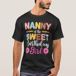 Nanny Of The Sweet Birthday Girl Donut Lover Match T-Shirt