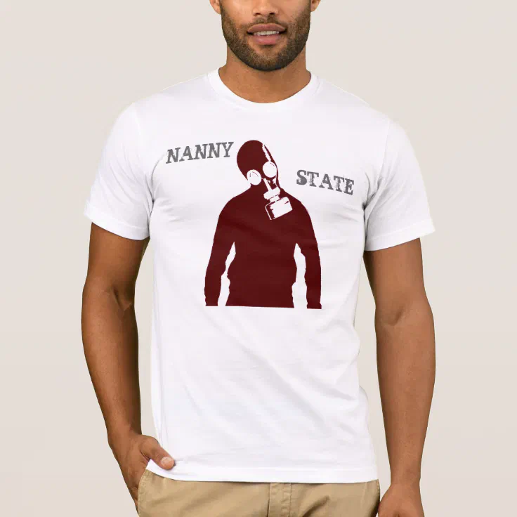 Nanny state t shirt Clearance