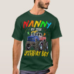 Nanny The Birthday Boy Monster Truck Birthday Part T-Shirt<br><div class="desc">Nanny The Birthday Boy Monster Truck Birthday Party Flag Us  .</div>