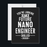 NANO engineer gift Save The Date<br><div class="desc">You're looking at a future NANO Engineer skilled enough. Best gifts for future engineers.</div>
