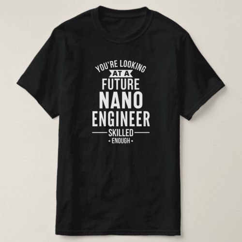 NANO engineer gift T_Shirt