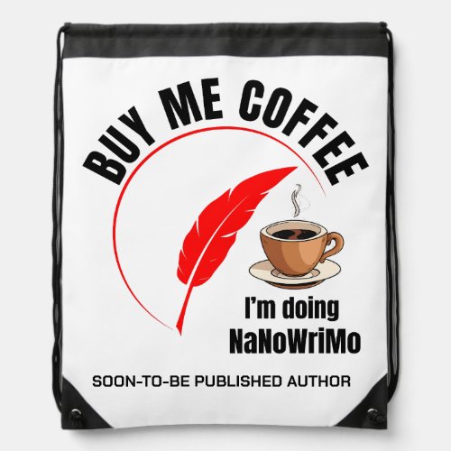 NaNoWriMo BUY ME COFFEE Author Drawstring Bag