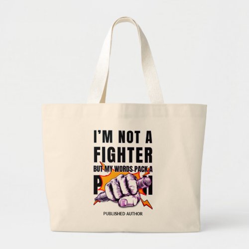NaNoWriMo WRITER NOT A FIGHTER Author Book Large Tote Bag