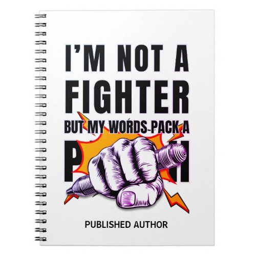 NaNoWriMo WRITER NOT A FIGHTER Author Notebook