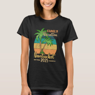 Nantucket Beach Massachusetts Family Vacation 2025 T-Shirt