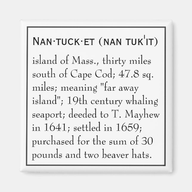 Nantucket, the Definition, the Place Magnet (Front)