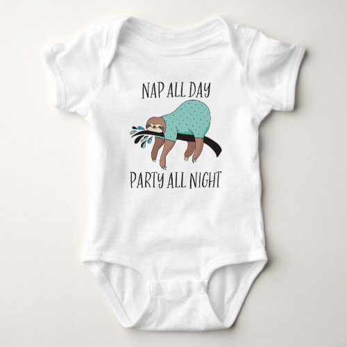 Nap All Day Party All Night Cute Sloth Baby Bodysuit