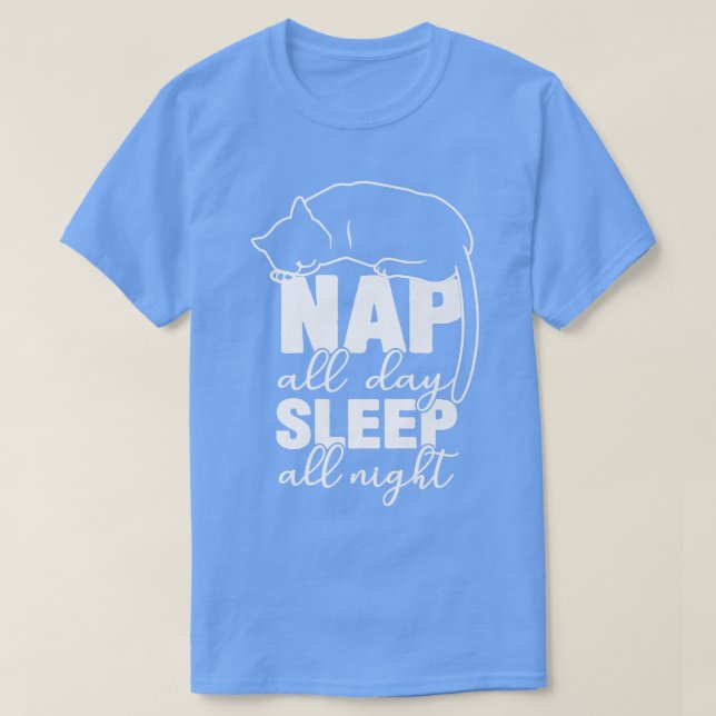 Nap All Day Sleep All Night Funny Cat Lover208 T-Shirt (Design Front)