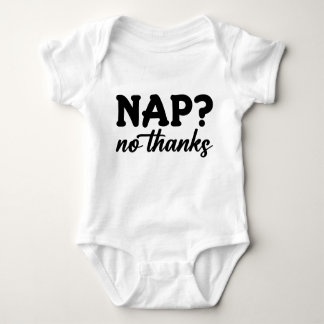 Nap? No Thanks Baby Bodysuit