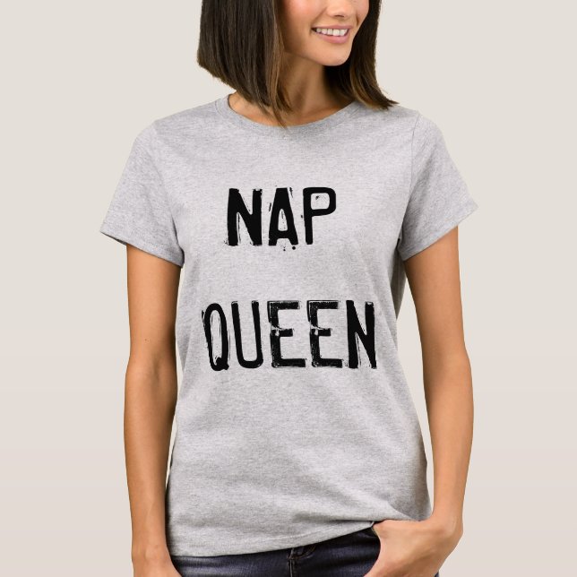 Nap Queen Funny T-Shirt (Front)