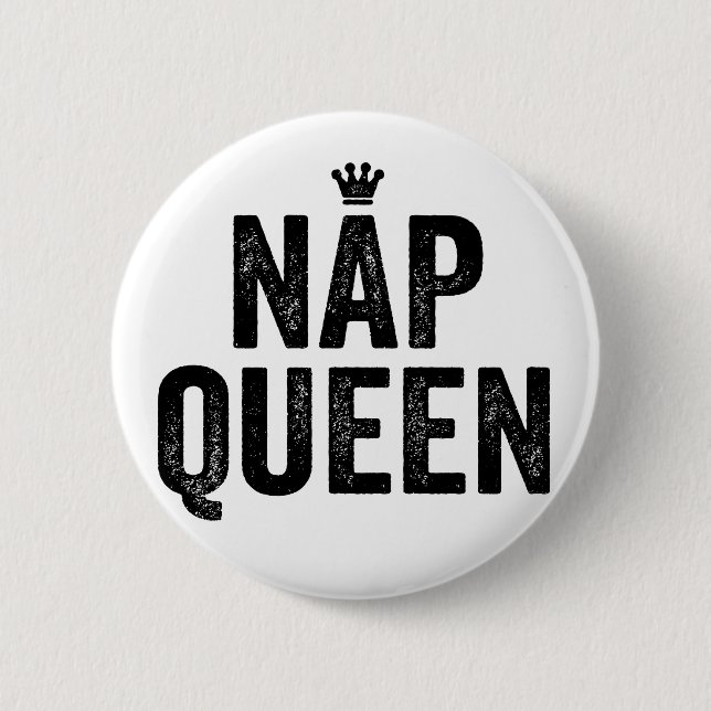 nap queen girls sleep sleepy fashion funny tumblr pinback button (Front)
