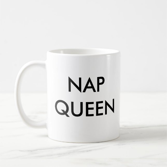 Nap Queen Mug | Funny & Humor Quote Slogan Mug (Left)