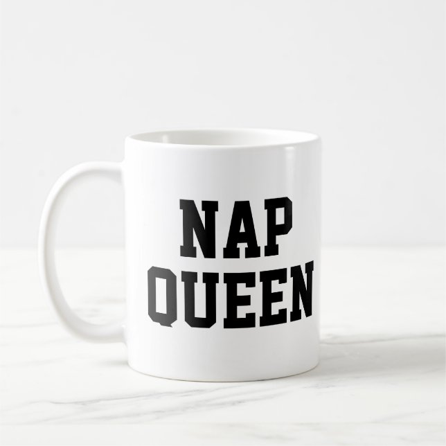 Nap Queen Mug | Funny & Humor Quote Slogan Mug (Left)