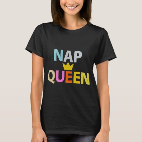 Nap Queen  T_Shirt