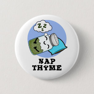Nap Thyme Funny Sleeping Herb Pun  Button