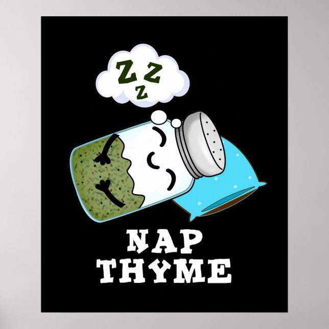 Nap Thyme Funny Sleeping Herb Pun Dark BG Poster (Front)