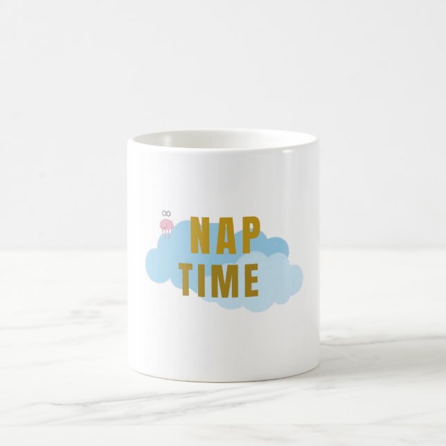 Nap Time Funny Coffee Mug – Perfect for Coffee Lov (Center)