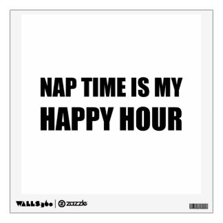 Nap Time Happy Hour Funny Wall Decal