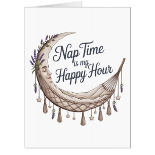 Nap Time Is My Happy Hour Card