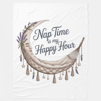 Nap Time Is My Happy Hour Fleece Blanket