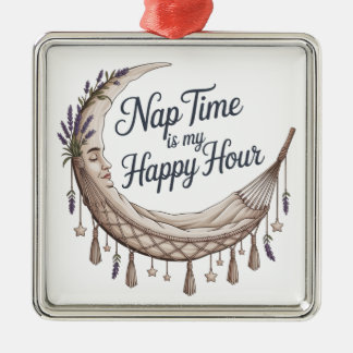 Nap Time Is My Happy Hour Metal Ornament