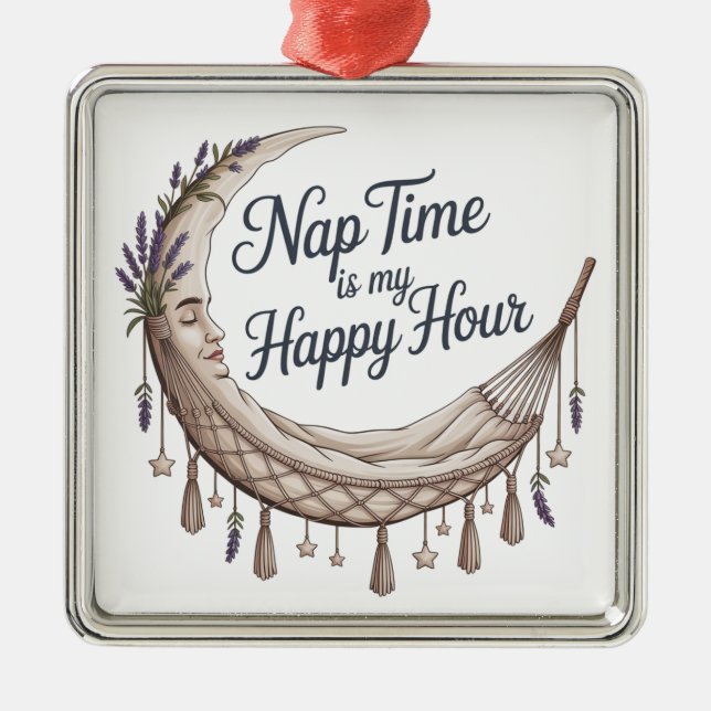 Nap Time Is My Happy Hour Metal Ornament (Front)