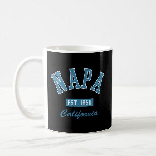 Napa California 1850 Hometown Ca Home State Napan  Coffee Mug
