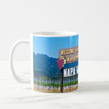 Napa Valley Wine Country Welcome Sign Coffee Mug by Rebecca_Reeder at Zazzle