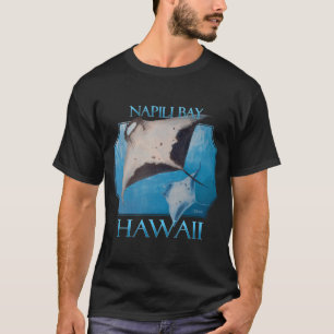 Napili Bay Hawaii Manta Rays Sea Rays Ocean T-Shirt