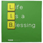 Life 
 Is a 
 Blessing
   Napkins