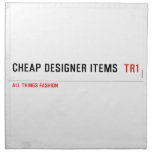 Cheap Designer items   Napkins