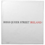 IRISH QUEER STREET  Napkins