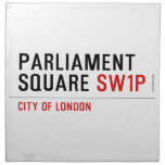 parliament square  Napkins