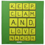 Keep
 Clam
 and 
 love 
 naksh  Napkins