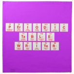 Periodic
 Table
 Writer  Napkins