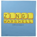    Zingi
 Warshell
   Napkins